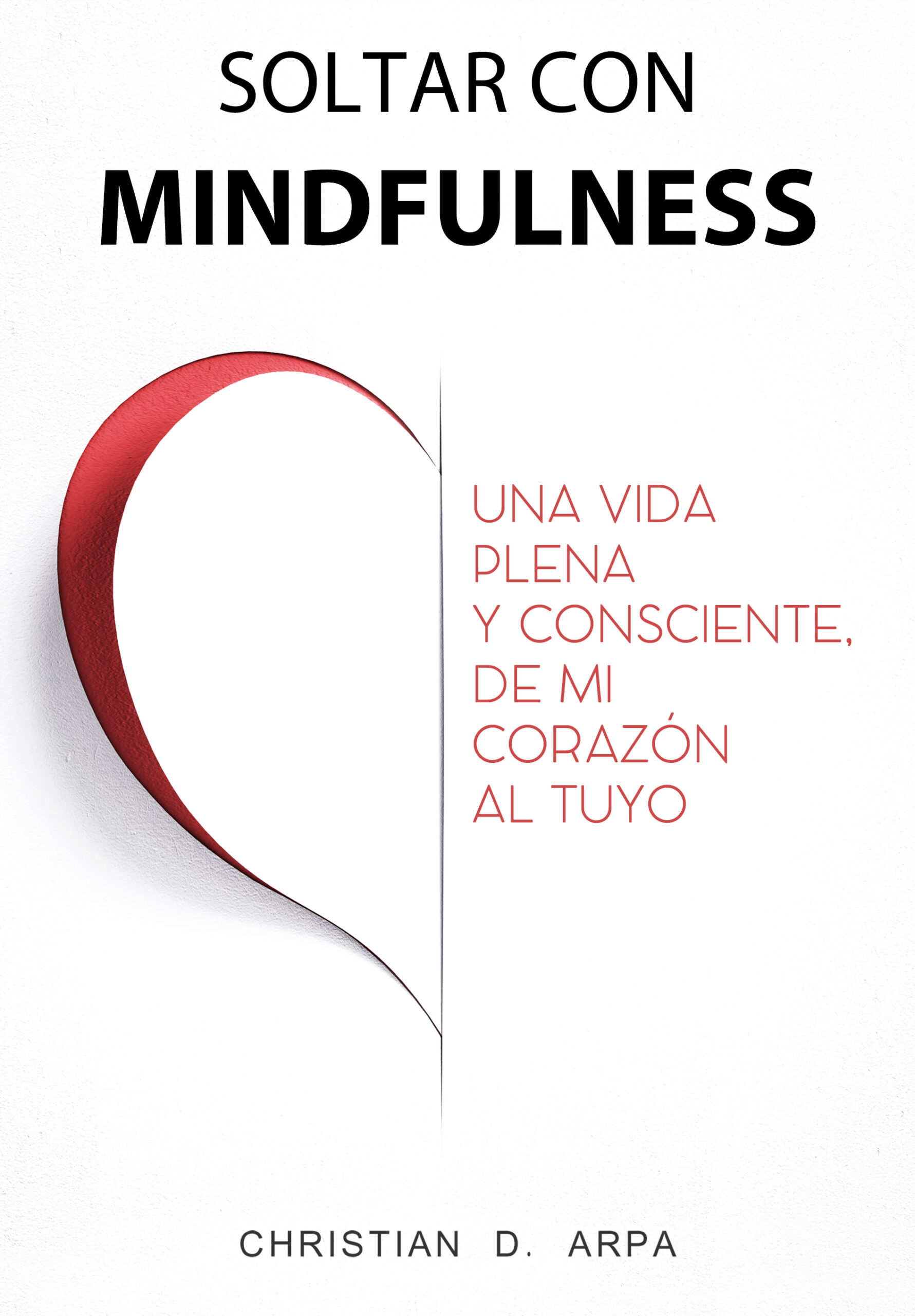 Soltar con Mindfulness - Christian D. Arpa